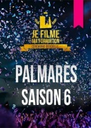 JE FILME MA FORMATION - Palmarès Saison 6