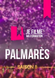 JE FILME MA FORMATION - Palmarès Saison 8