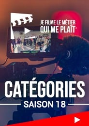 Les catégories de JE FILME LE MÉTIER QUI ME PLAÎT - Saison 18