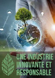 Une industrie innovante et responsable