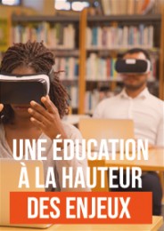 Une éducation à la hauteur des enjeux