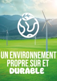 Un environnement propre, sûr et durable